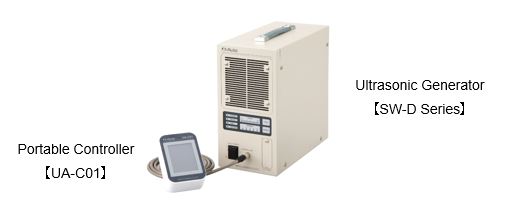 Portable Controller【UA-C01】 / Ultrasonic Generator【SW-D Series】